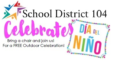 SD104 CELEBRATES DIA DEL NINO! Saturday- May 15, 2021 from 1:00pm-2:30pm at the Graves/HMS Parking Lot
